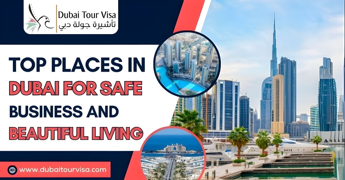 Top Places in Dubai Business and Living